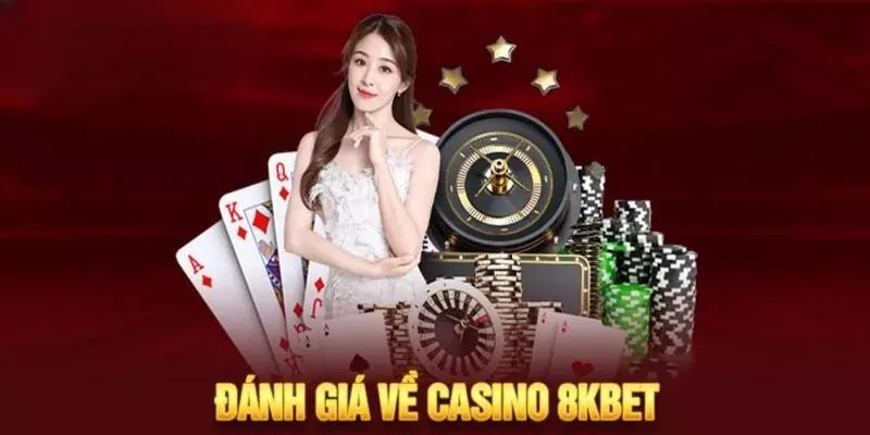 Sơ lược về Casino 8kbet